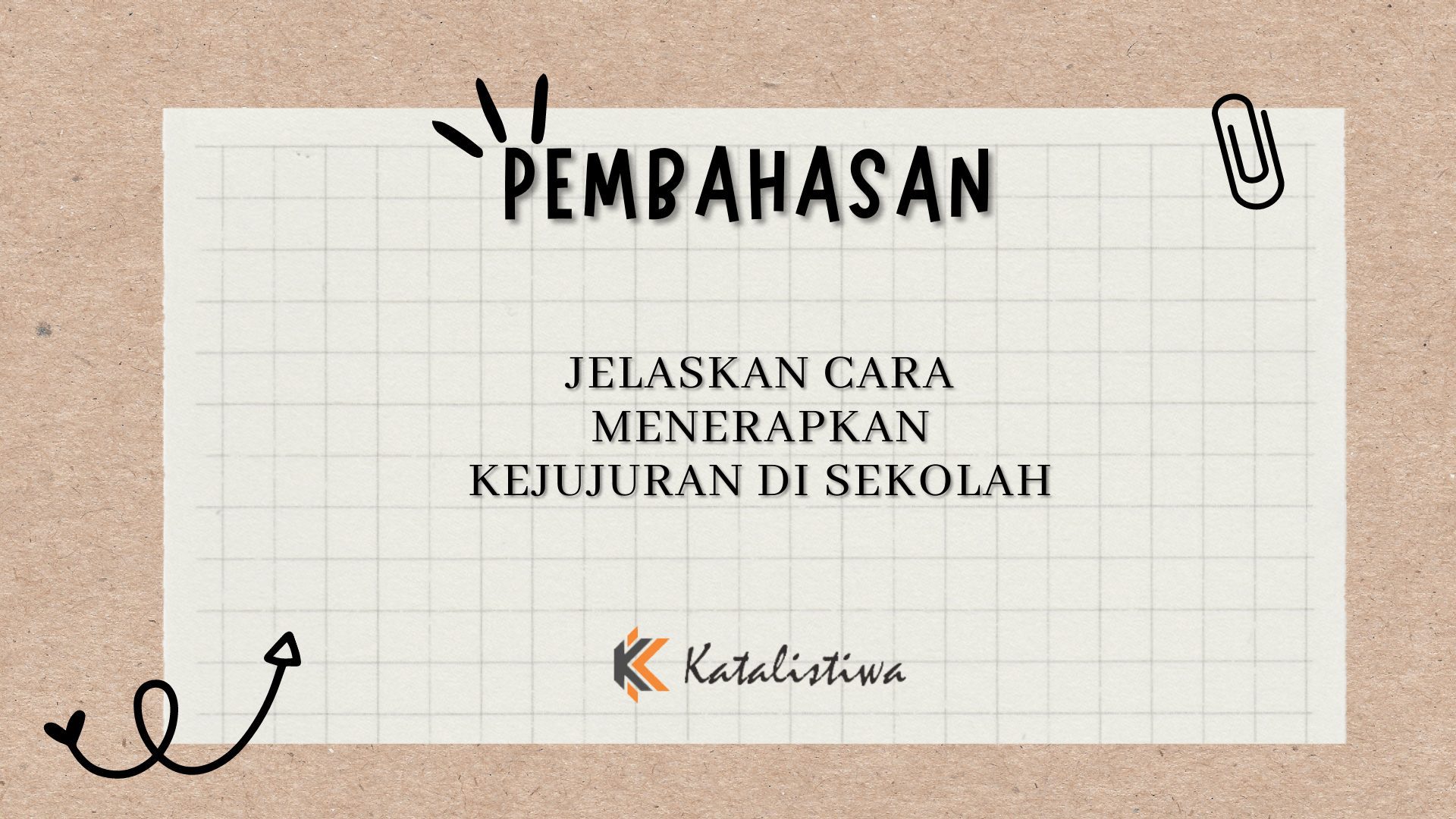 Jelaskan Cara Menerapkan Kejujuran di Sekolah