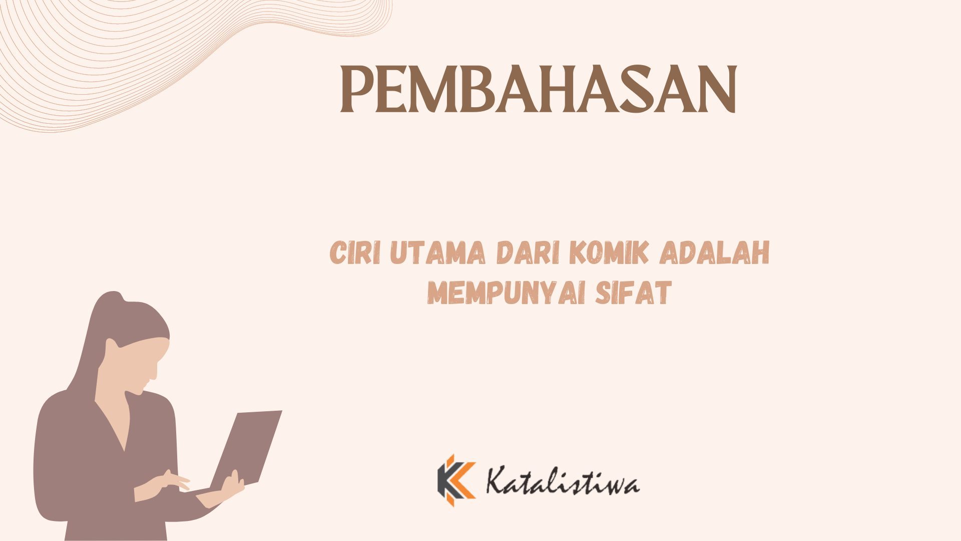 Ciri Utama Dari Komik Adalah Mempunyai Sifat