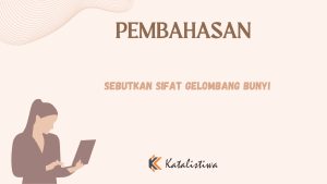 Sebutkan Sifat Gelombang Bunyi