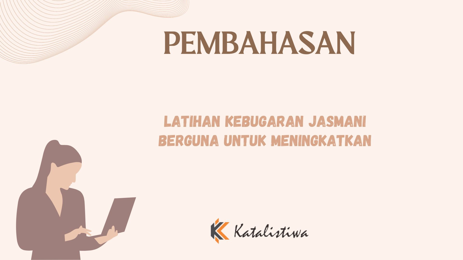 Latihan Kebugaran Jasmani Berguna Untuk Meningkatkan