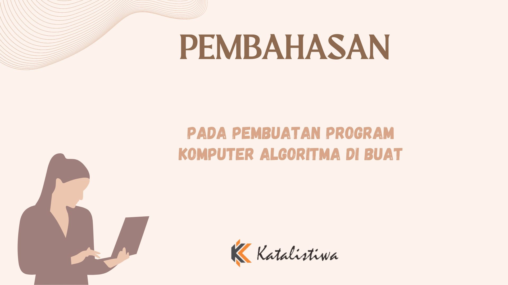 Pada Pembuatan Program Komputer Algoritma di Buat