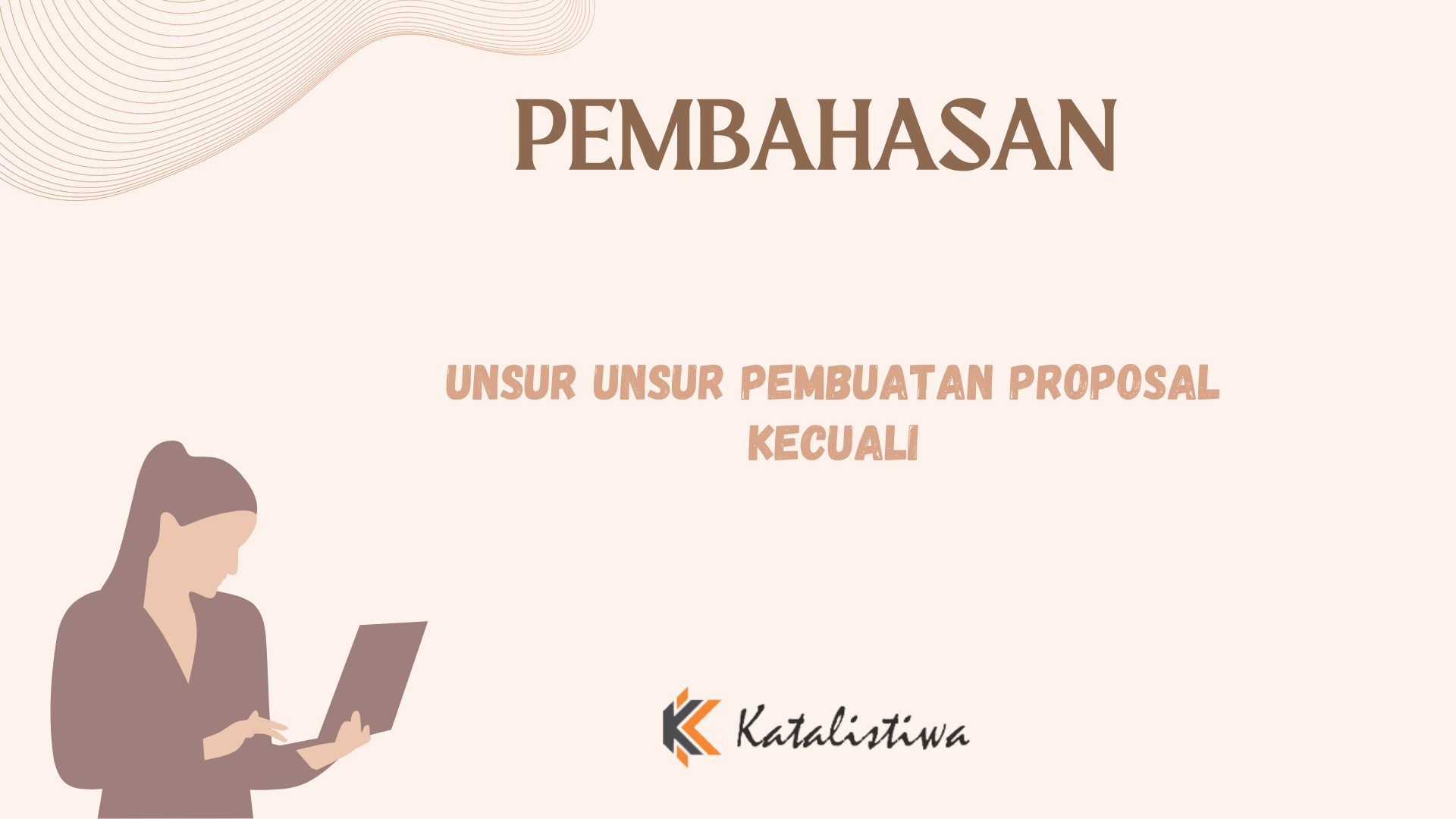 Unsur Unsur Pembuatan Proposal Kecuali