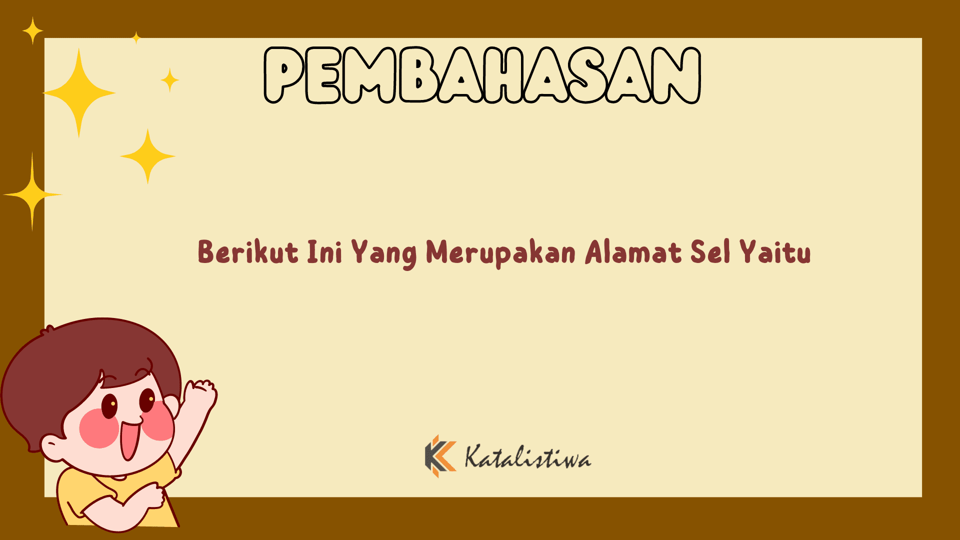 Berikut Ini Yang Merupakan Alamat Sel Yaitu