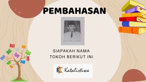 Siapakah Nama Tokoh Berikut Ini