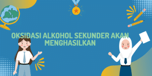 Oksidasi Alkohol Sekunder Akan Menghasilkan 1 Oksidasi Alkohol Sekunder Akan Menghasilkan