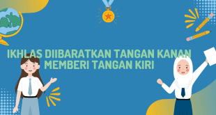Ikhlas Diibaratkan Tangan Kanan Memberi Tangan Kiri