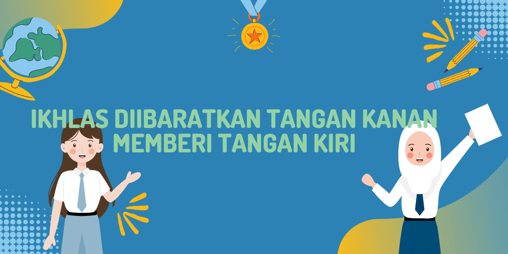 Ikhlas Diibaratkan Tangan Kanan Memberi Tangan Kiri