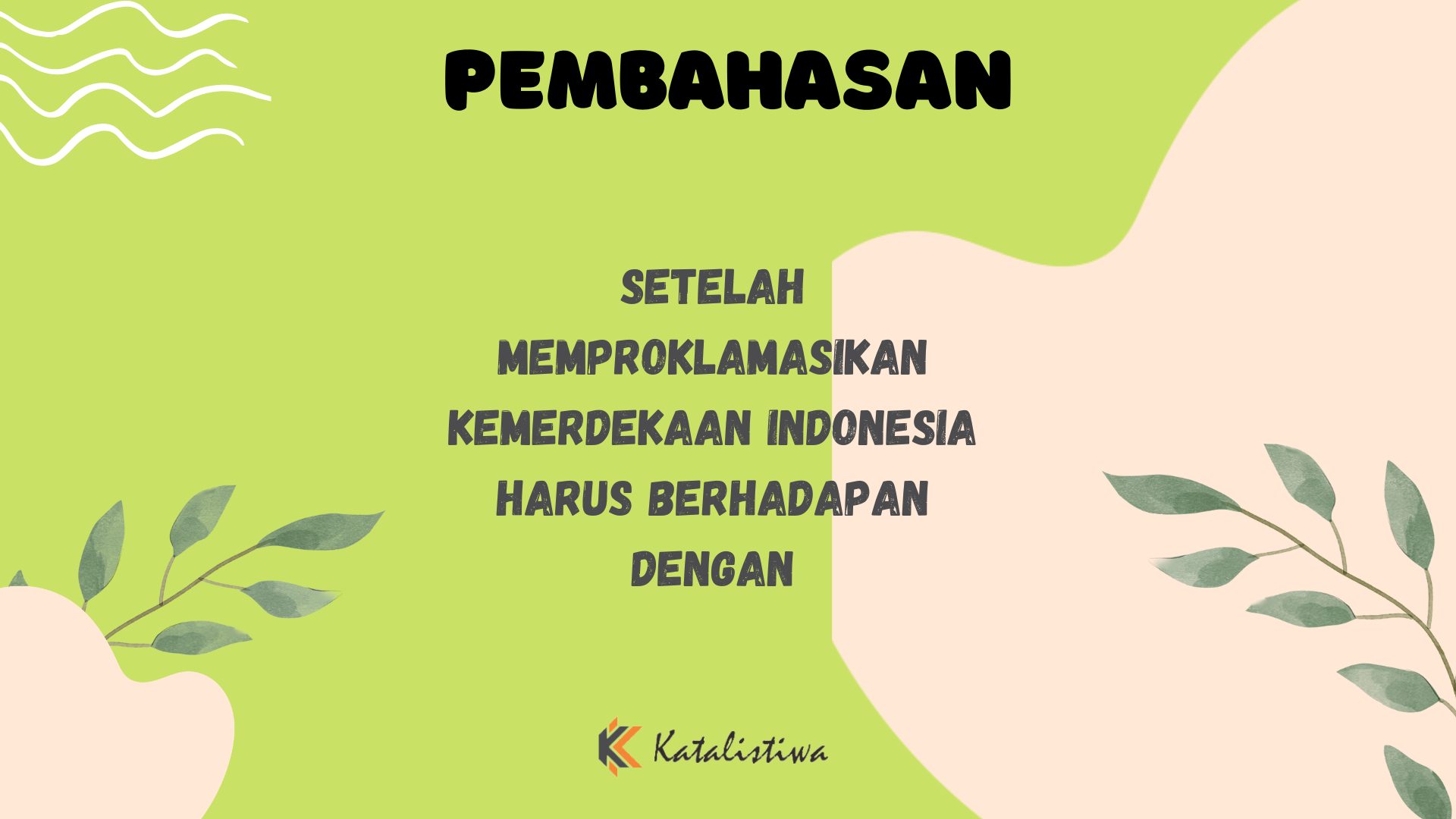 Setelah Memproklamasikan Kemerdekaan Indonesia Harus Berhadapan Dengan