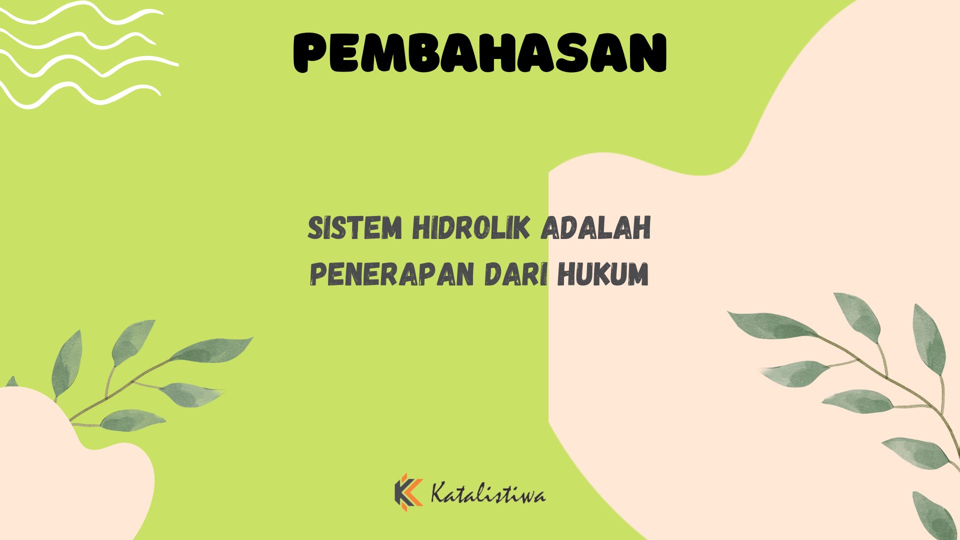 Sistem Hidrolik Adalah Penerapan Dari Hukum