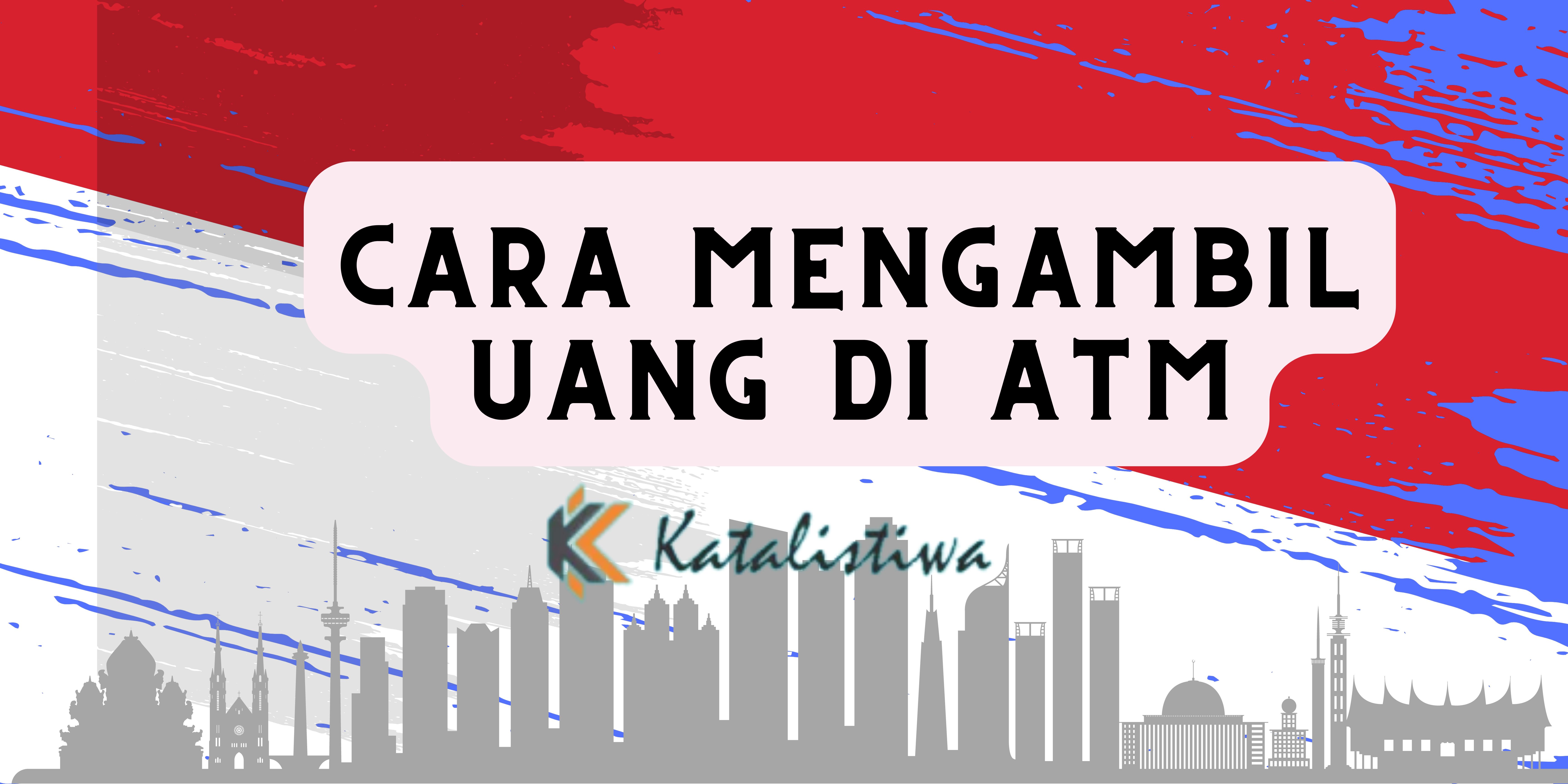 cara mengambil uang di atm