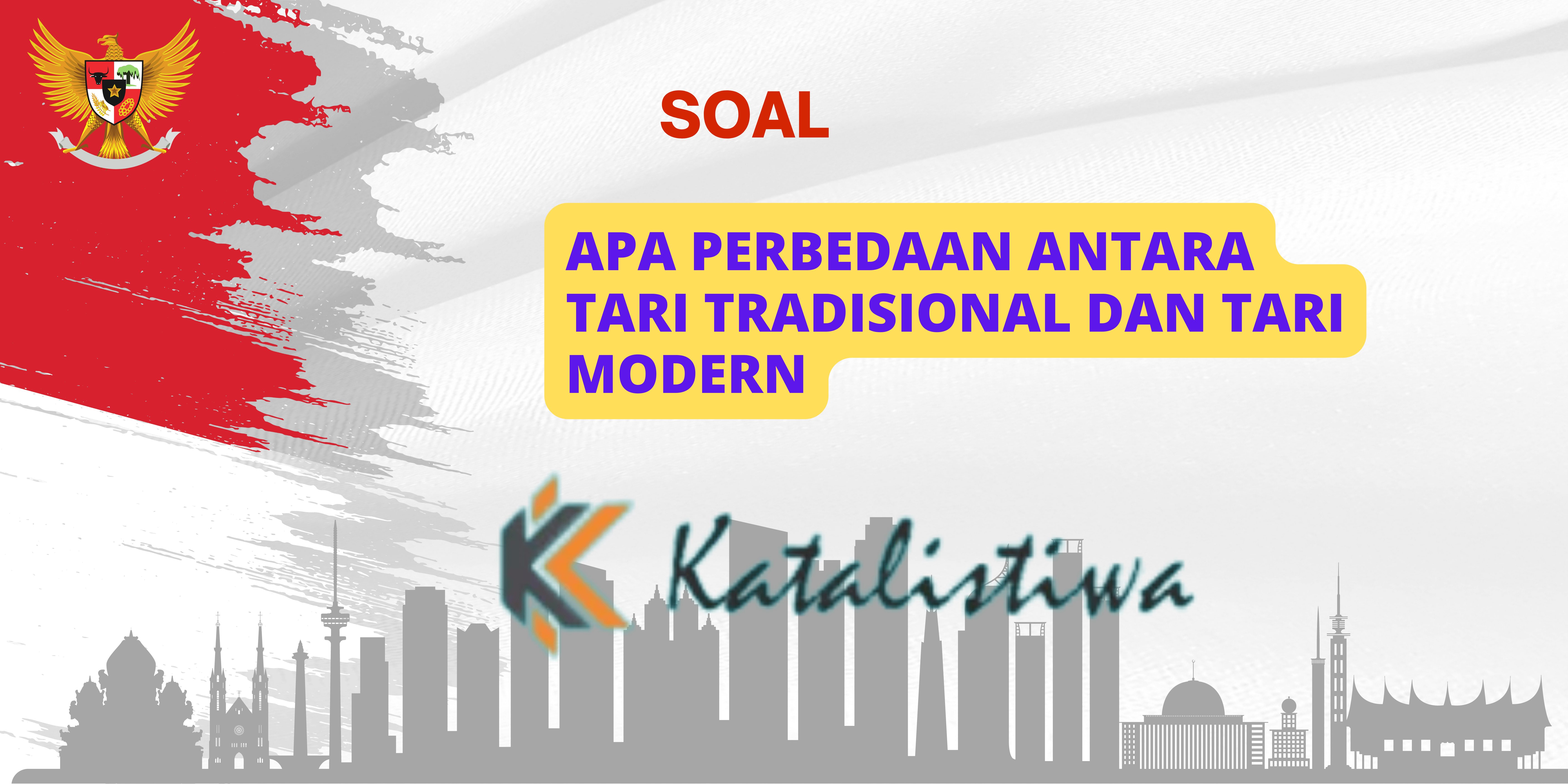 Apa Perbedaan Antara Tari Tradisional Dan Tari Modern