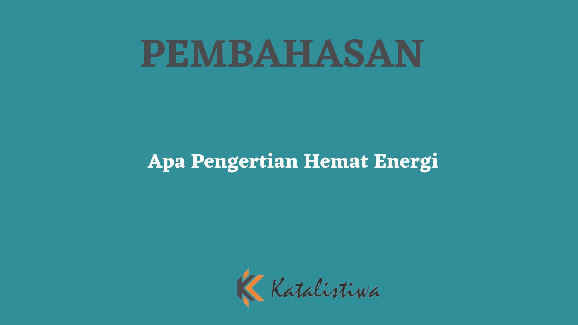 Apa Pengertian Hemat Energi