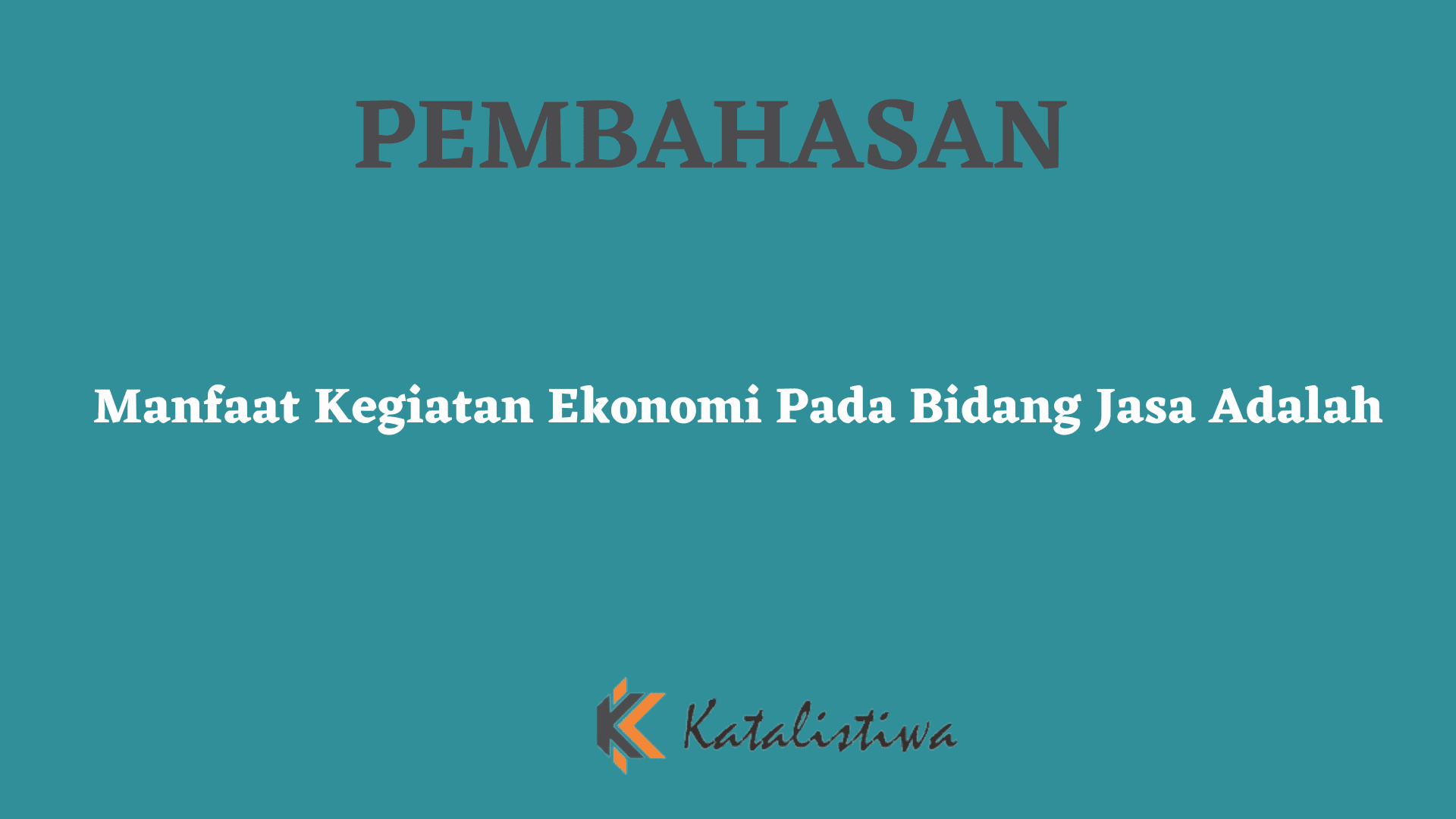 Manfaat Kegiatan Ekonomi Pada Bidang Jasa Adalah