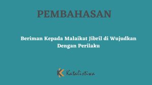 Beriman Kepada Malaikat Jibril di Wujudkan Dengan Perilaku