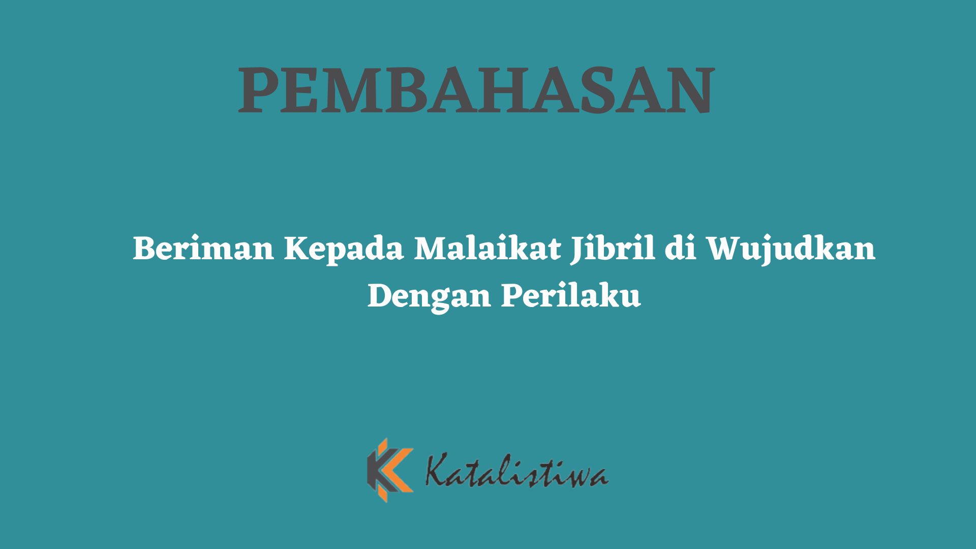 Beriman Kepada Malaikat Jibril di Wujudkan Dengan Perilaku