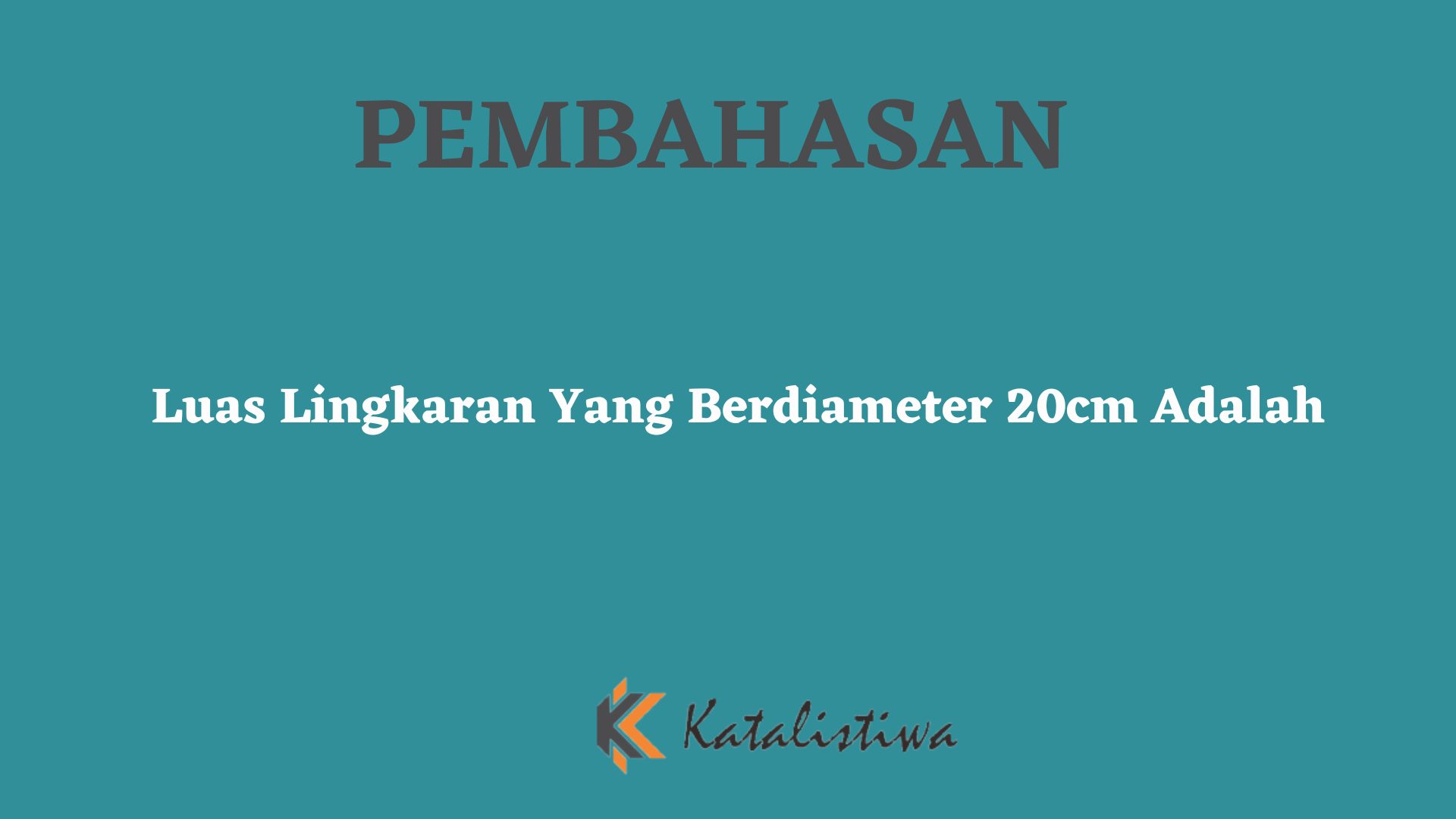 Luas Lingkaran Yang Berdiameter 20cm Adalah