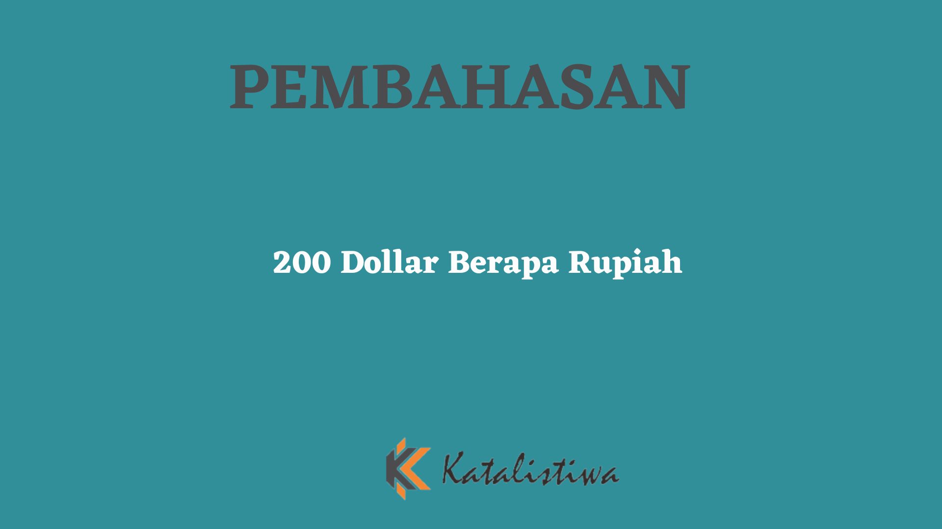 200 Dollar Berapa Rupiah