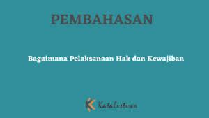 Bagaimana Pelaksanaan Hak dan Kewajiban
