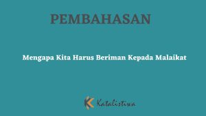 Mengapa Kita Harus Beriman Kepada Malaikat