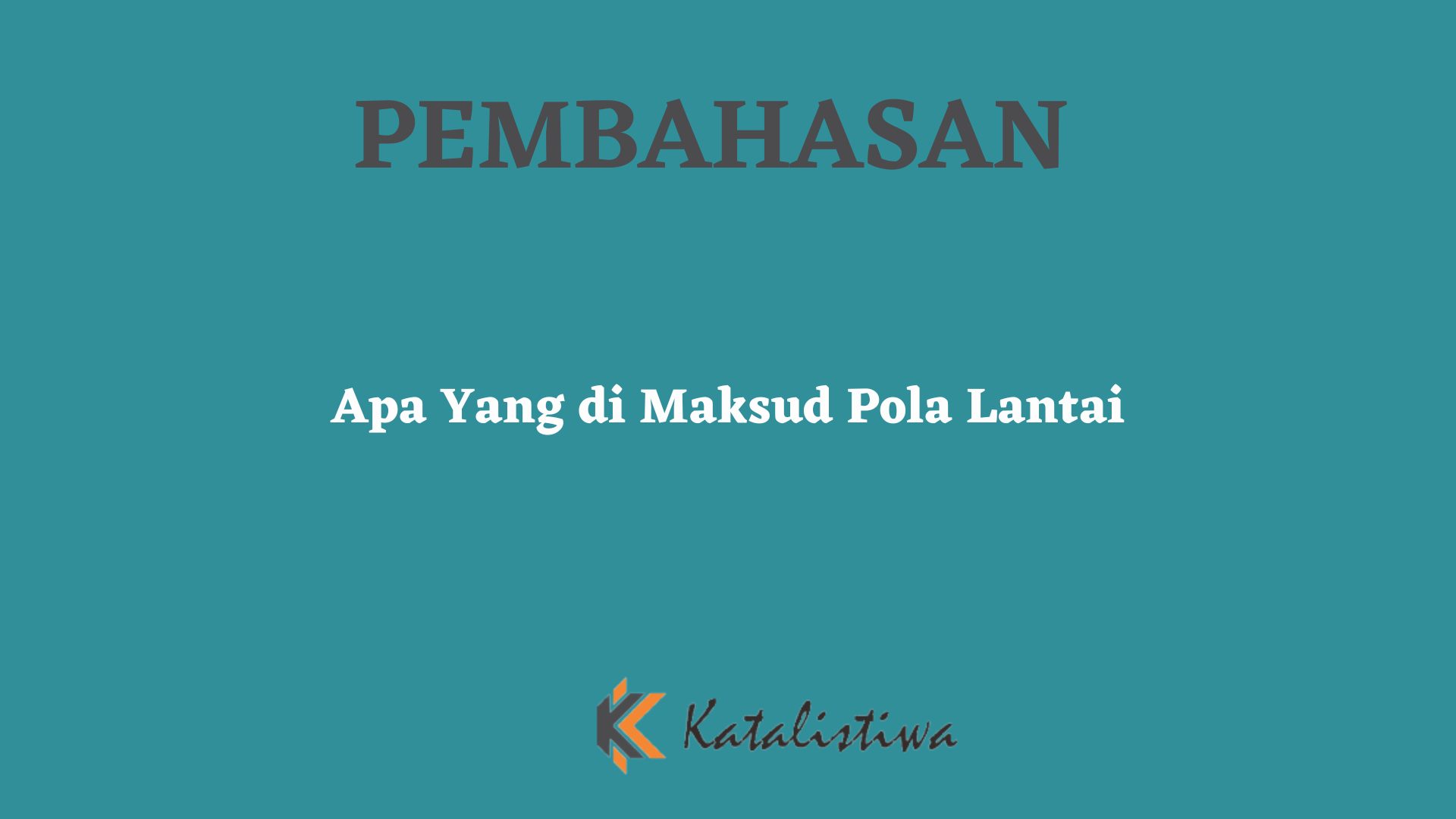 Apa Yang di Maksud Pola Lantai