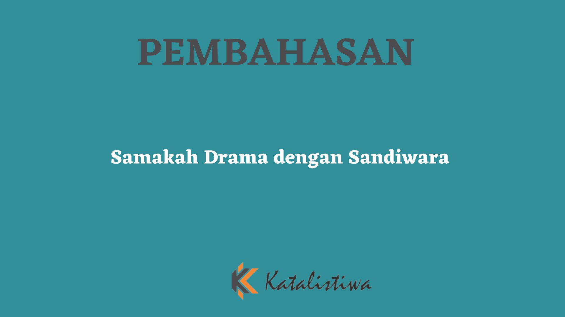 Samakah Drama dengan Sandiwara