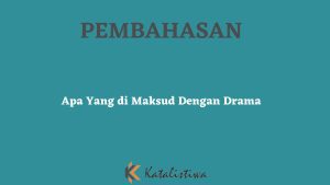 Apa Yang di Maksud Dengan Drama