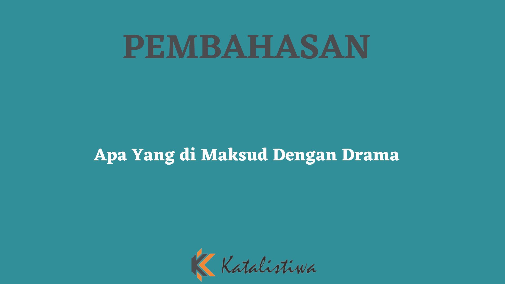 Apa Yang di Maksud Dengan Drama