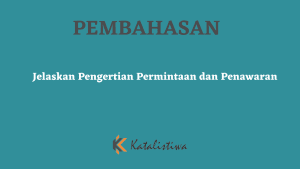 Jelaskan Pengertian Permintaan dan Penawaran