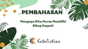 Mengapa Kita Harus Memiliki Sikap Empati