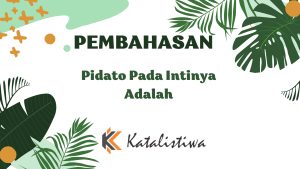 Pidato Pada Intinya Adalah