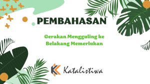 Gerakan Mengguling ke Belakang Memerlukan