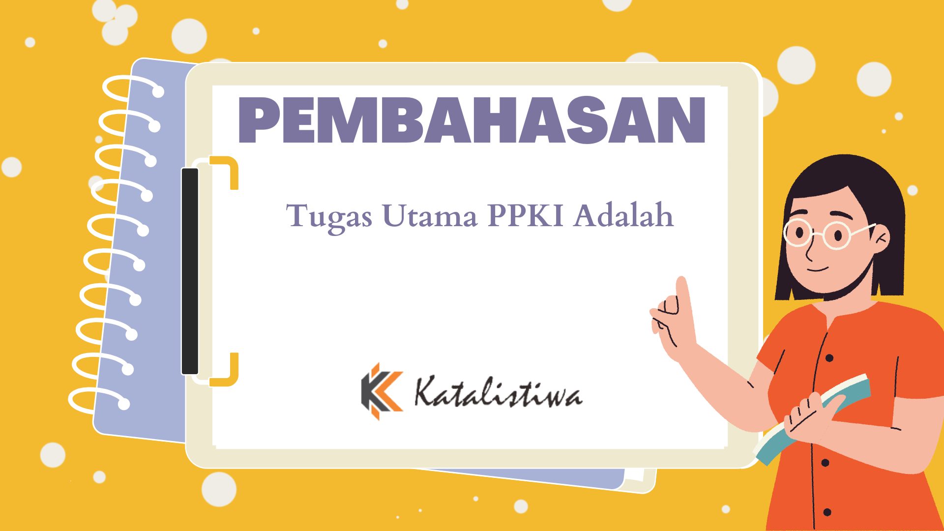 Tugas Utama PPKI Adalah