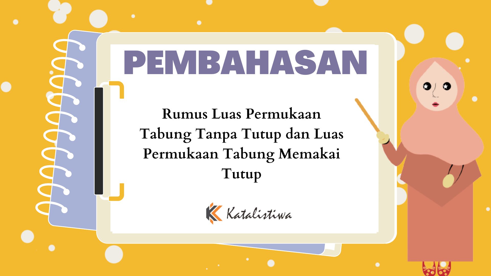 Rumus Luas Permukaan Tabung Tanpa Tutup dan Luas Permukaan Tabung Memakai Tutup