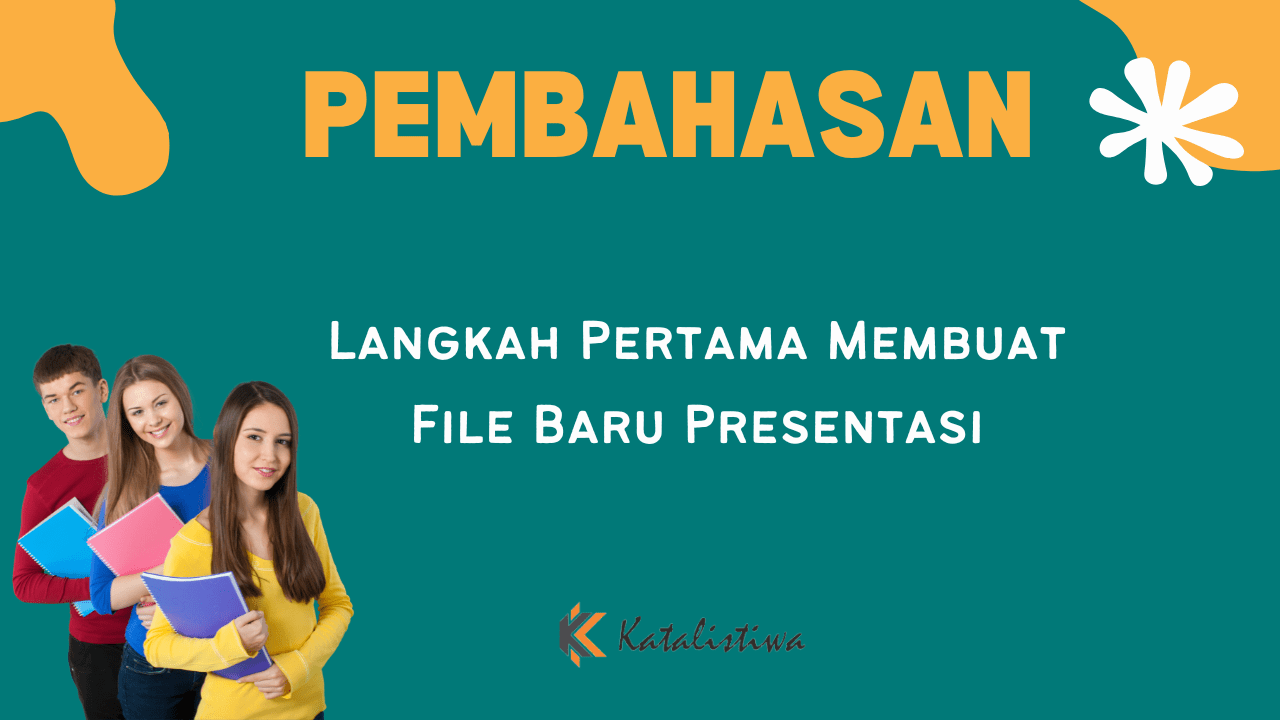 Langkah Pertama Membuat File Baru Presentasi