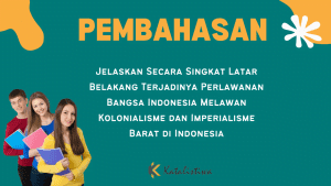Jelaskan Secara Singkat Latar Belakang Terjadinya Perlawanan Bangsa Indonesia Melawan Kolonialisme dan Imperialisme Barat di Indonesia​