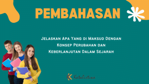 Jelaskan Apa Yang di Maksud Dengan Konsep Perubahan dan Keberlanjutan Dalam Sejarah