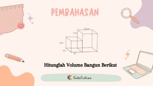 Hitunglah Volume Bangun Berikut