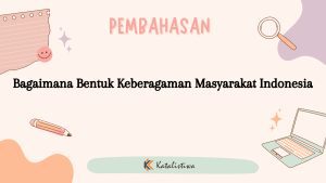 Bagaimana Bentuk Keberagaman Masyarakat Indonesia