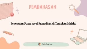 Penentuan Puasa Awal Ramadhan di Tentukan Melalui
