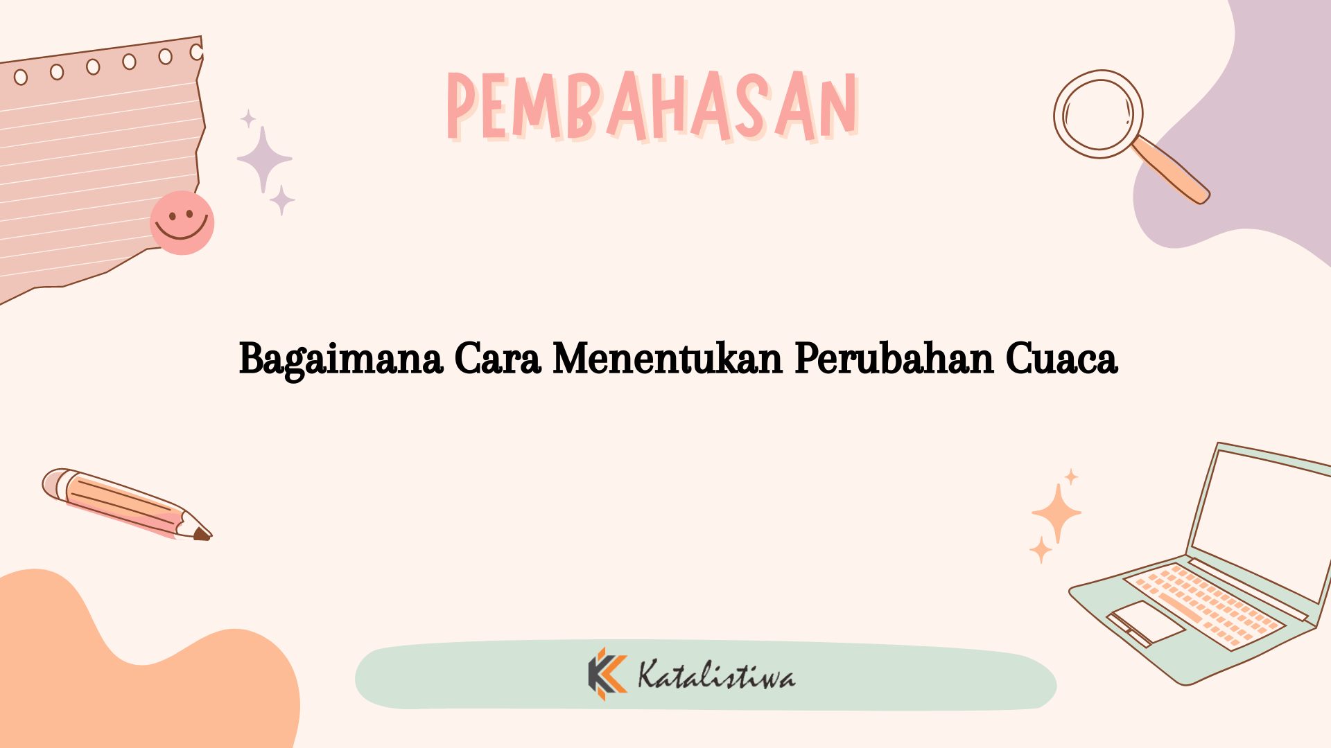 Bagaimana Cara Menentukan Perubahan Cuaca