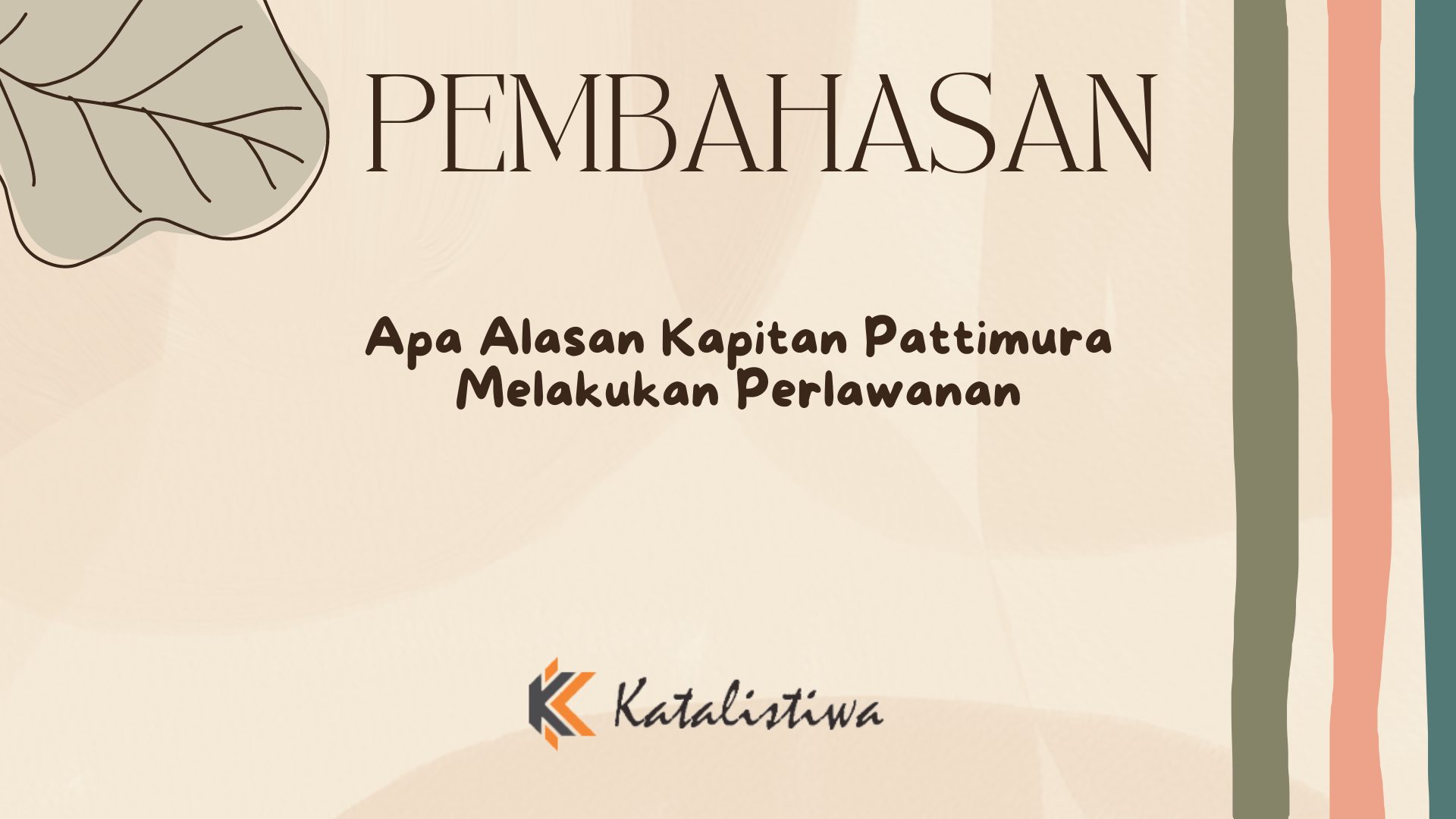 Apa Alasan Kapitan Pattimura Melakukan Perlawanan