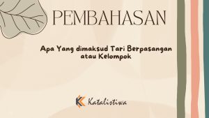 Apa Yang dimaksud Tari Berpasangan atau Kelompok