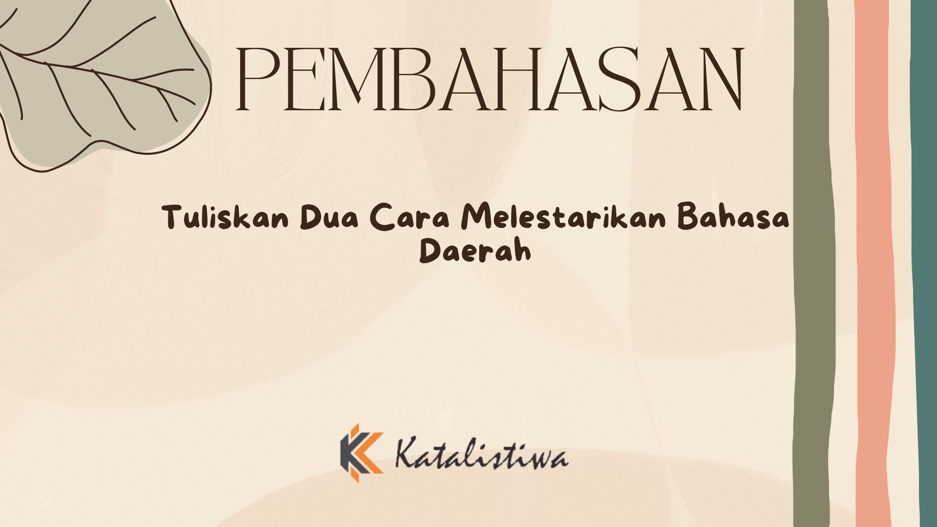 Tuliskan Dua Cara Melestarikan Bahasa Daerah