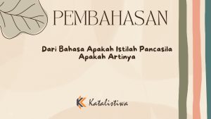 Dari Bahasa Apakah Istilah Pancasila Apakah Artinya