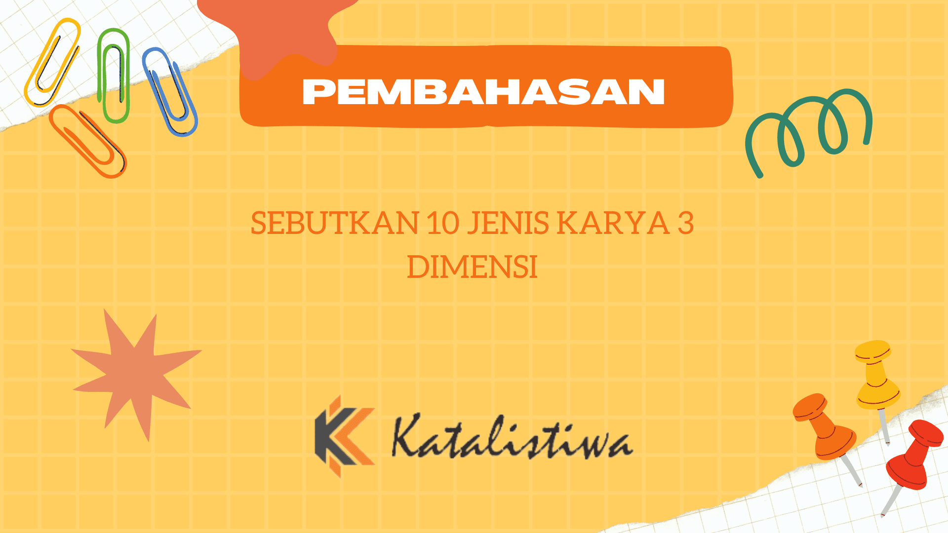 Sebutkan 10 Jenis Karya 3 Dimensi
