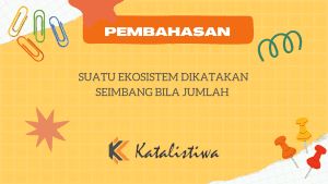 Suatu Ekosistem Dikatakan Seimbang Bila Jumlah 
