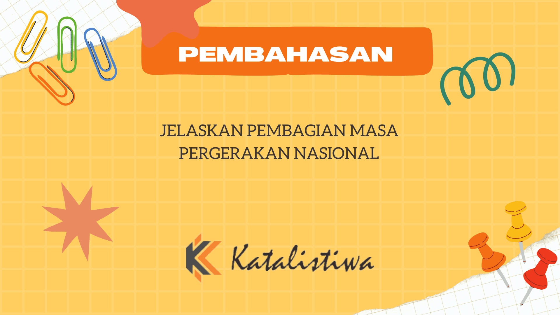 Jelaskan Pembagian Masa Pergerakan Nasional