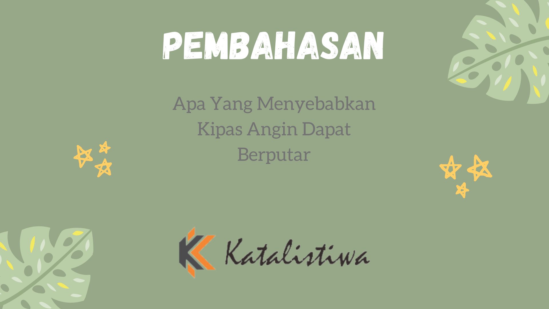 Apa Yang Menyebabkan Kipas Angin Dapat Berputar