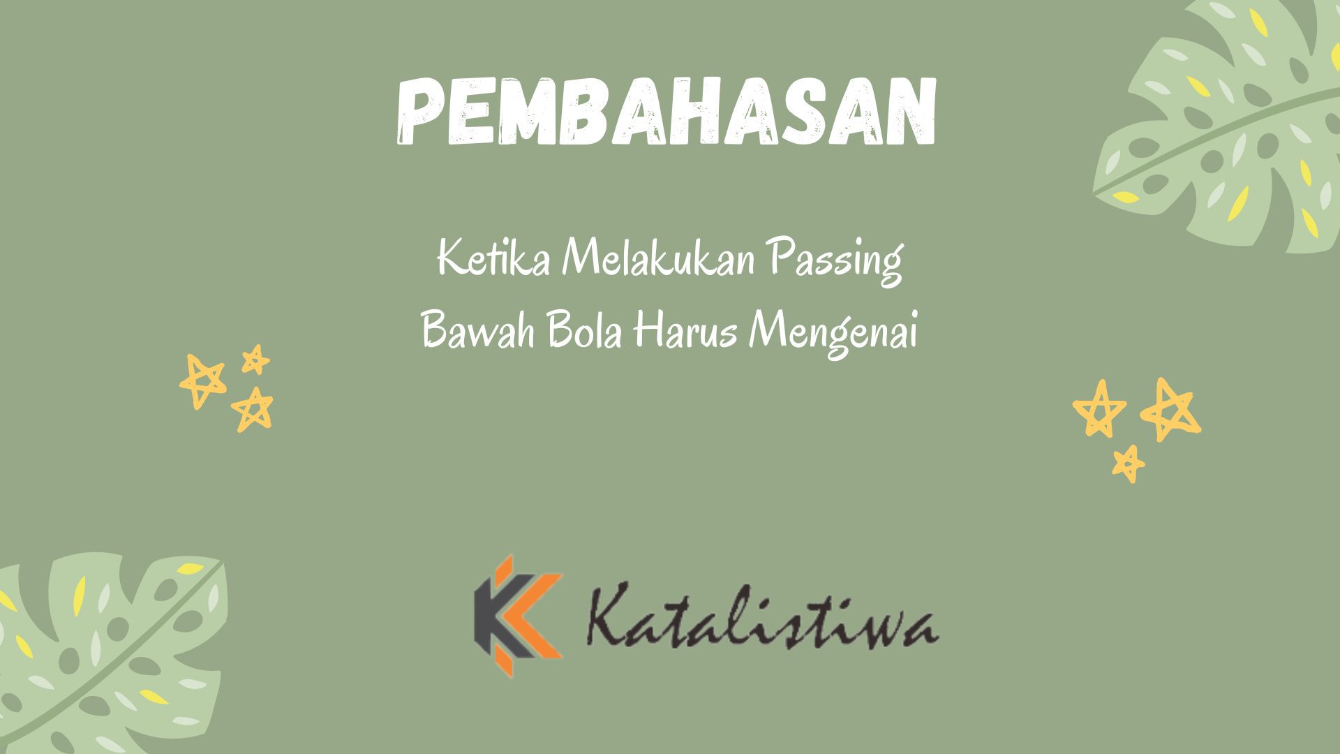 Ketika Melakukan Passing Bawah Bola Harus Mengenai