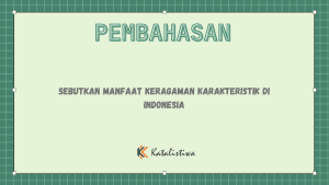 Sebutkan Manfaat Keragaman Karakteristik di Indonesia